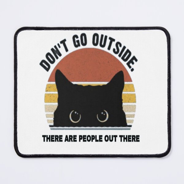 Item preview, Don't go outside there are people out there designed and sold by Youranimedealer.