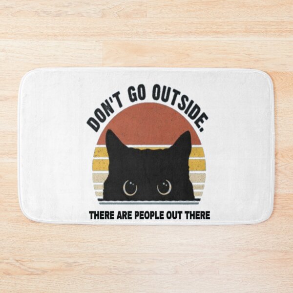 Item preview, Don't go outside there are people out there  designed and sold by Youranimedealer.