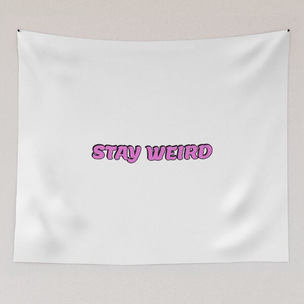 Item preview,  Stay Weird  designed and sold by Inspirationmotivation.