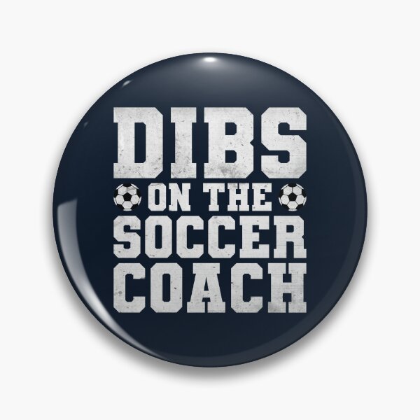 Item preview, Dibs on the Coach - Soccer Coach designed and sold by Numero14.