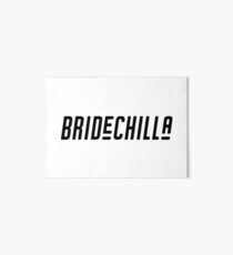 Bride-Chilla Art Board