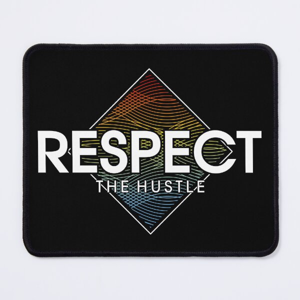 Item preview, Hustle Respect. Respect the HUSTLE! designed and sold by Deano's Designs.