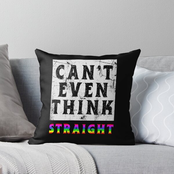 Item preview, Can't Even Think Straight designed and sold by beesranes2.