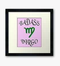 Virgo Zodiac Cool Funny Badass Surprise Framed Print