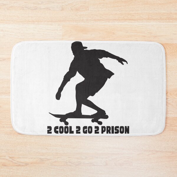 Item preview, 2 Cool 2 Go 2 Prison Sk8r designed and sold by Pink Ribbon.