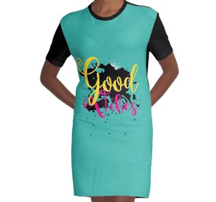 good vibes t shirt dress