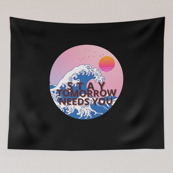 Item preview, Stay Tomorrow Needs You designed and sold by BuraxisQuotes.
