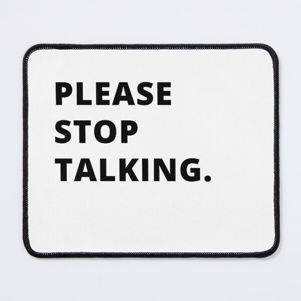 Item preview, Please Stop Talking! designed and sold by Creativity  Island.