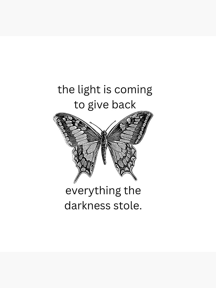 the-light-is-coming-to-give-back-everything-the-darkness-stole-quotes