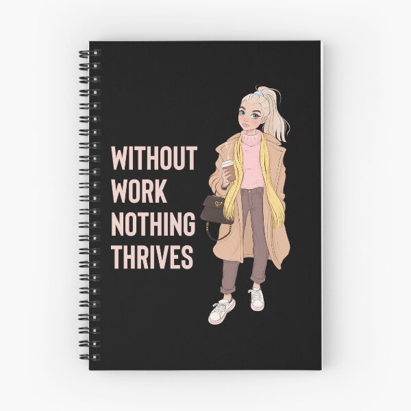 Item preview, Without Work Nothing Thrives Funny Gifts for Workaholic Girl designed and sold by nquestiaa.