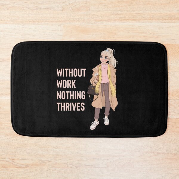Item preview, Without Work Nothing Thrives Funny Gifts for Workaholic Girl designed and sold by nquestiaa.