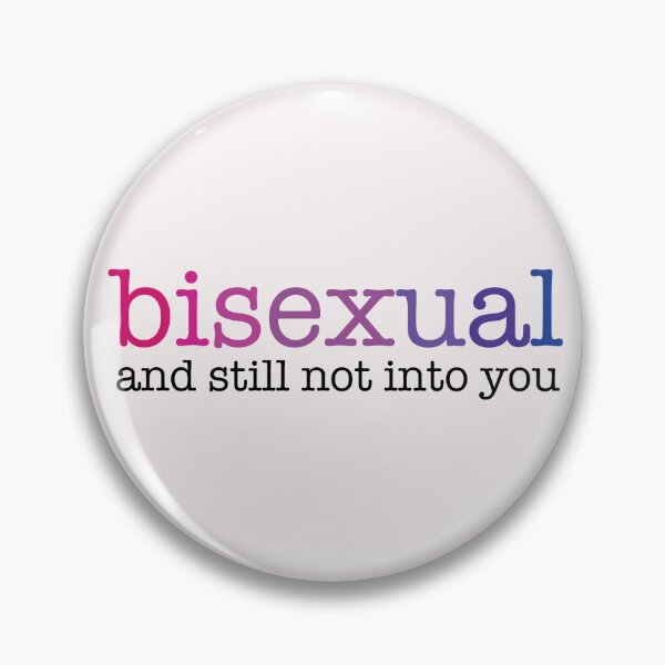 Item preview, Bisexual and Still Not Into You (Black Text) designed and sold by TeeliciousTees.