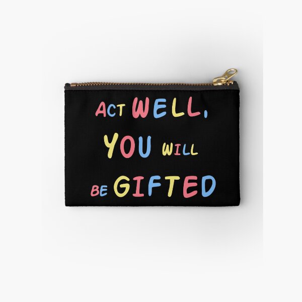 Item preview, Act Well, You Will Be Gifted designed and sold by EnzoVectorism.