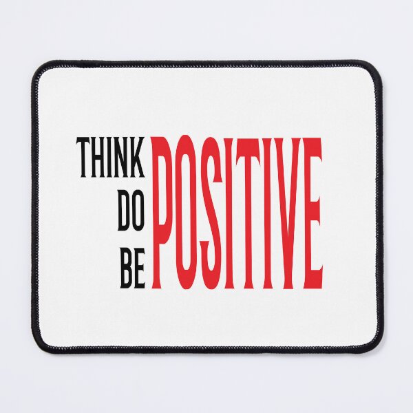 Item preview, Think Do Be Positive designed and sold by badretop.