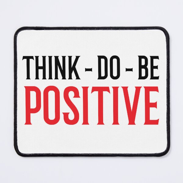 Item preview,  Think Do Be Positive designed and sold by badretop.