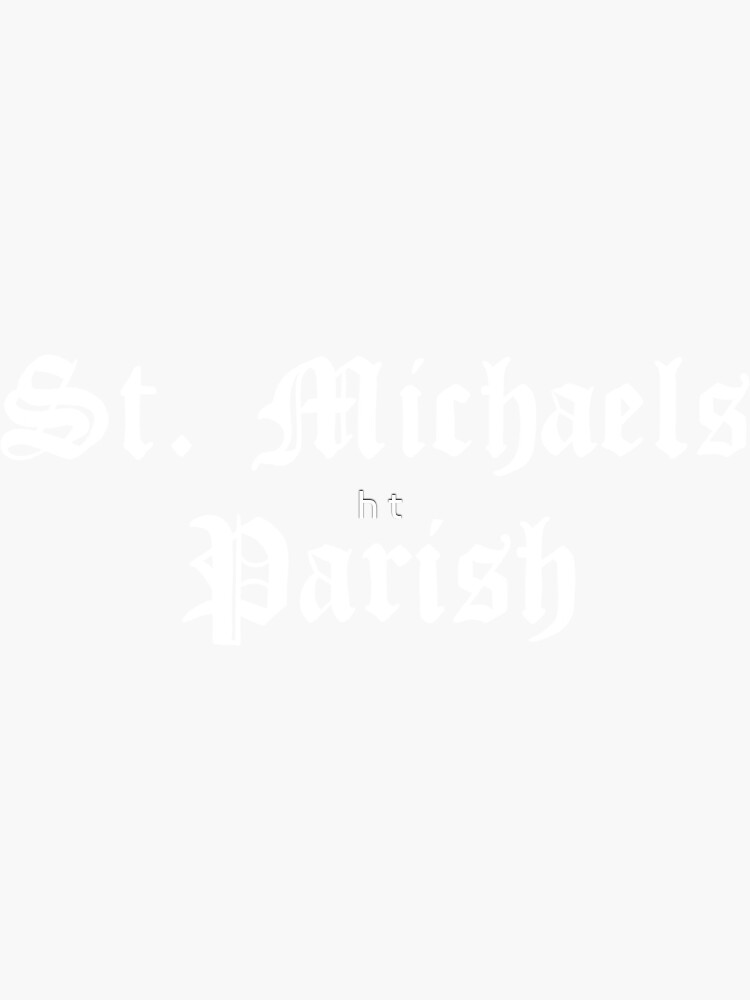 "Saint Michael's Parish (Father Dowling Mysteries) white" Sticker for