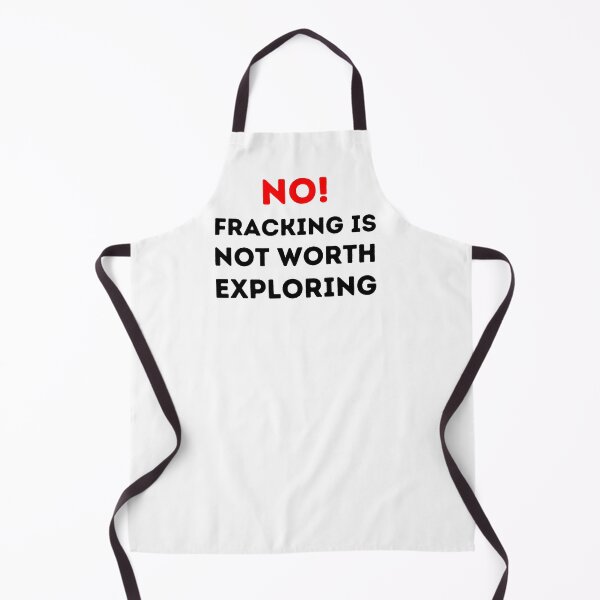 Item preview, No Fracking Is Not Worth It - Save The Planet designed and sold by WritetheWrongs.