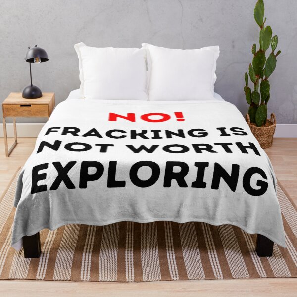 Item preview, No Fracking Is Not Worth It - Save The Planet designed and sold by WritetheWrongs.