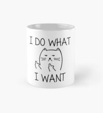 "I Do What I Want" Cat Mug