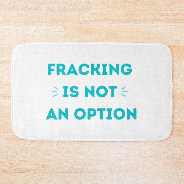 Item preview, Fracking Is Not An Option - Save The Planet designed and sold by WritetheWrongs.