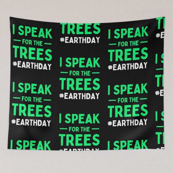 Item preview, I Speak For Trees Earth Day 2022 Save Earth Inspiration designed and sold by Trankix.