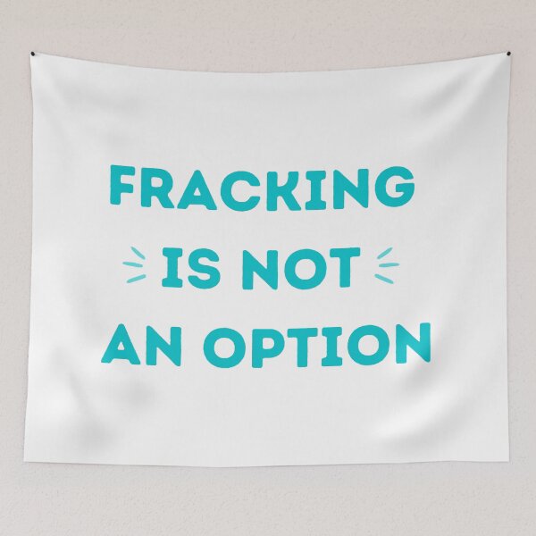 Item preview, Fracking Is Not An Option - Save The Planet designed and sold by WritetheWrongs.