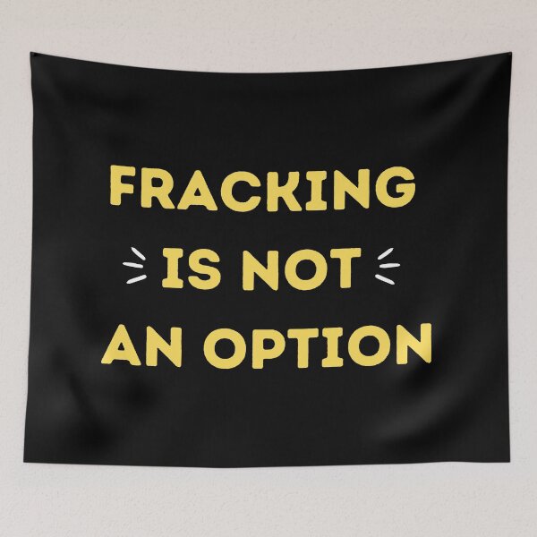 Item preview, Yellow Fracking Is Not An Option - Save The Planet designed and sold by WritetheWrongs.