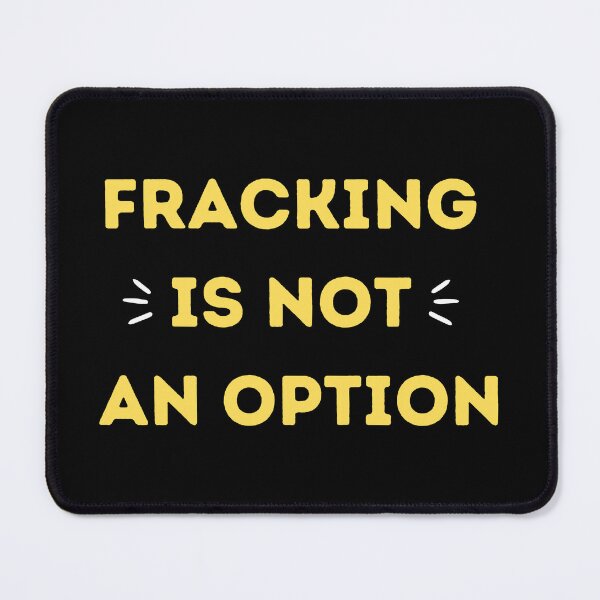 Item preview, Yellow Fracking Is Not An Option - Save The Planet designed and sold by WritetheWrongs.