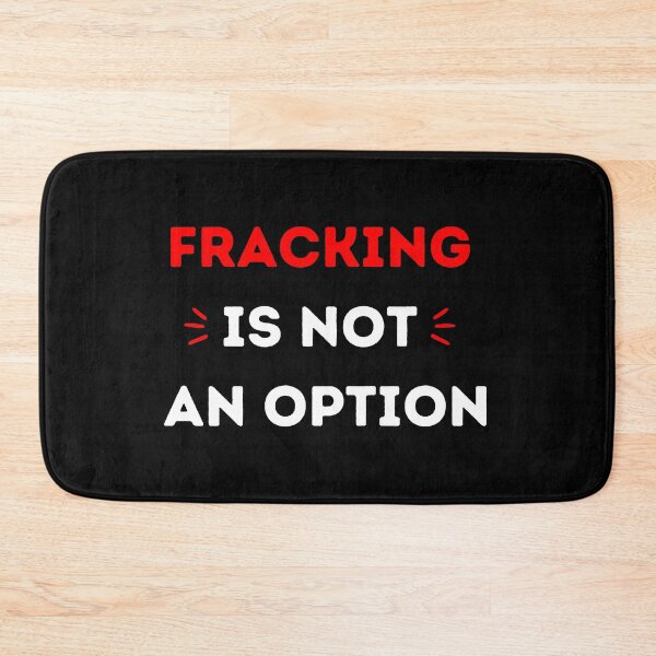 Item preview, Fracking Is Not An Option - Save The Planet designed and sold by WritetheWrongs.