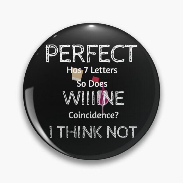 Item preview, Perfect Has 7 Letters So Does Wine designed and sold by greatmar1.