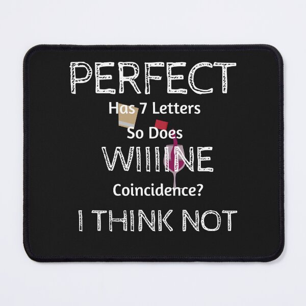 Item preview, Perfect Has 7 Letters So Does Wine designed and sold by greatmar1.