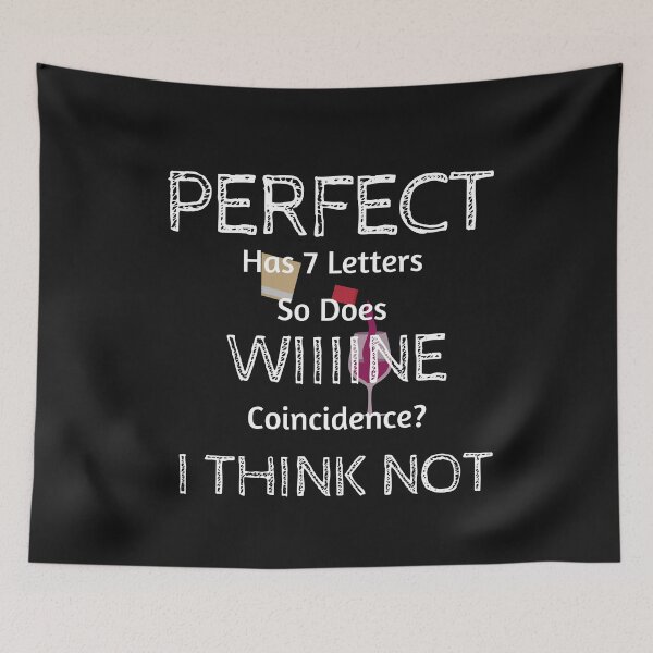 Item preview, Perfect Has 7 Letters So Does Wine designed and sold by greatmar1.