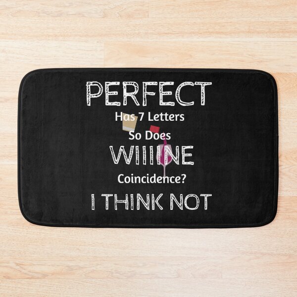 Item preview, Perfect Has 7 Letters So Does Wine designed and sold by greatmar1.