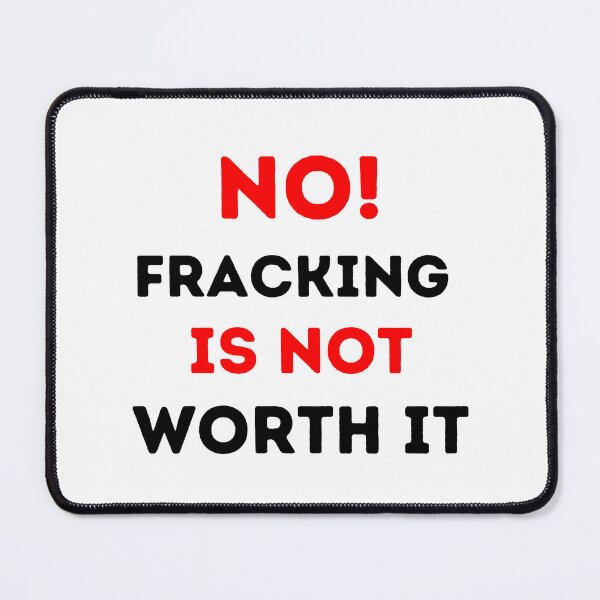 Item preview, No Fracking Is Not Worth It - Save The Planet designed and sold by WritetheWrongs.