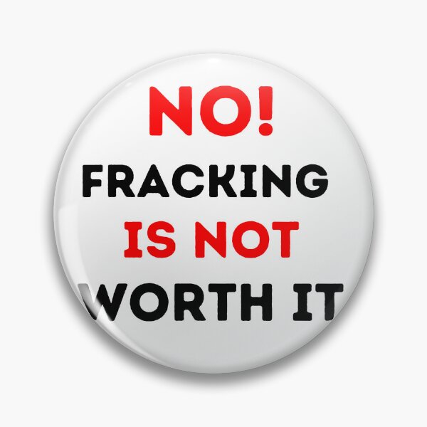 Item preview, No Fracking Is Not Worth It - Save The Planet designed and sold by WritetheWrongs.