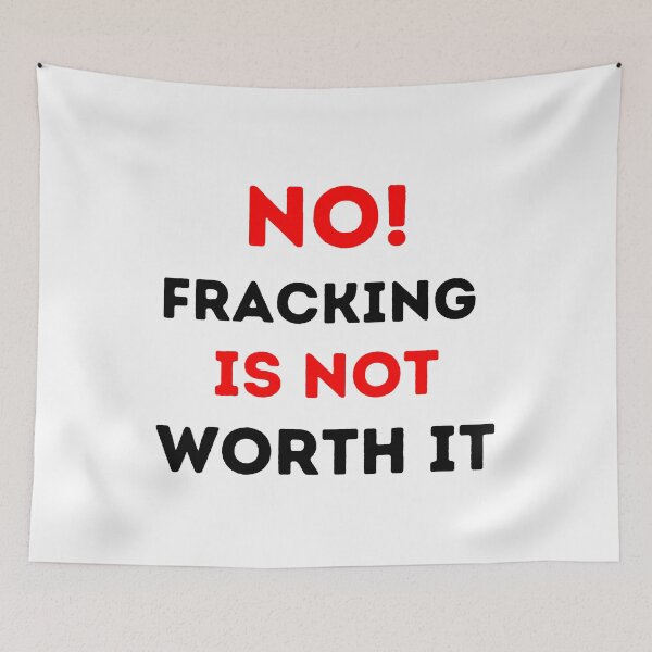 Item preview, No Fracking Is Not Worth It - Save The Planet designed and sold by WritetheWrongs.