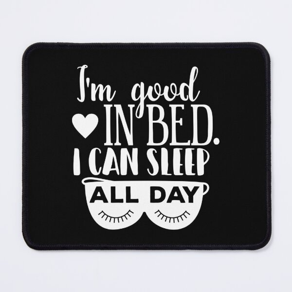 Item preview, I'm good in bed. White. designed and sold by yulia-rb.