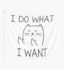 "I Do What I Want" Cat Wall Tapestry