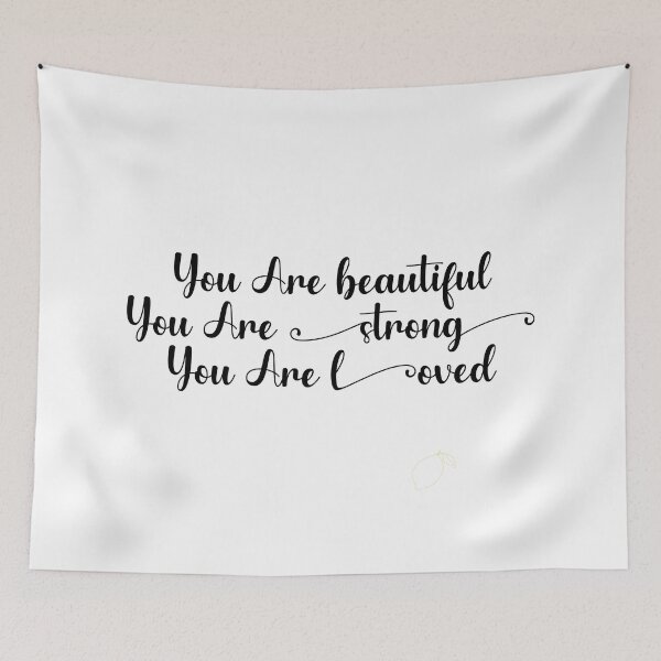 Item preview, you are beautiful you are strong you are loved designed and sold by rezze.