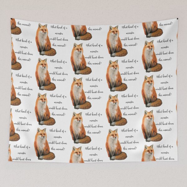 Item preview, Fox Hunters Are Monsters Design designed and sold by WritetheWrongs.