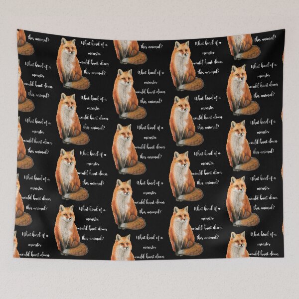 Item preview, Fox Hunters Are Monsters Design designed and sold by WritetheWrongs.