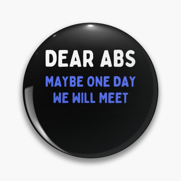 Item preview, Dear Abs Maybe One Day We Will Meet Funny Gym Humor Workout designed and sold by Trankix.
