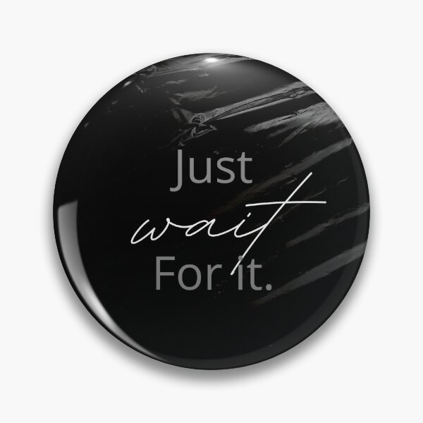 Item preview, Just wait for it… designed and sold by Mungooss.