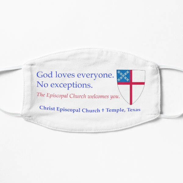 God Loves Everyone - Christ Episcopal Church + Temple, Texas Flat Mask