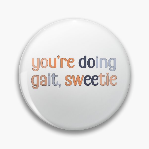 Item preview,  You're doing gait, sweetie designed and sold by retro10.