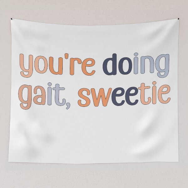 Item preview,  You're doing gait, sweetie designed and sold by retro10.