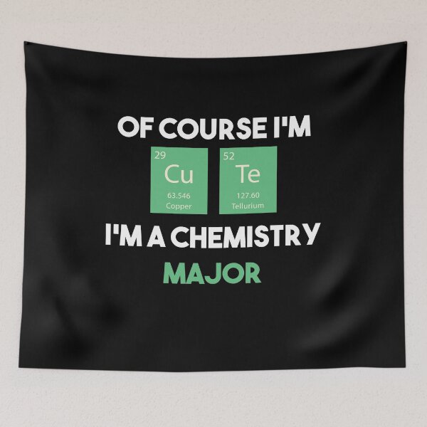 Item preview, OF COURSE I'M CUTE I'M A CHEMISTRY MAJOR designed and sold by antipatic.