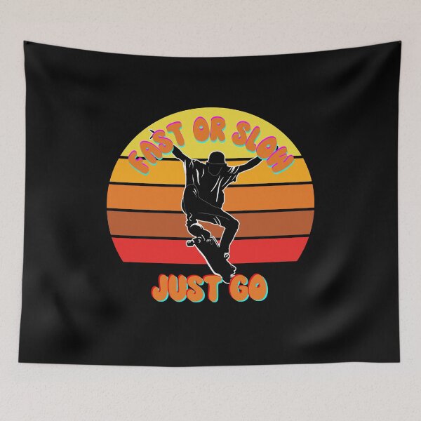 Item preview, Fast Or Slow Just Go - Man On Skateboard Jumping designed and sold by ImagesDesigns.