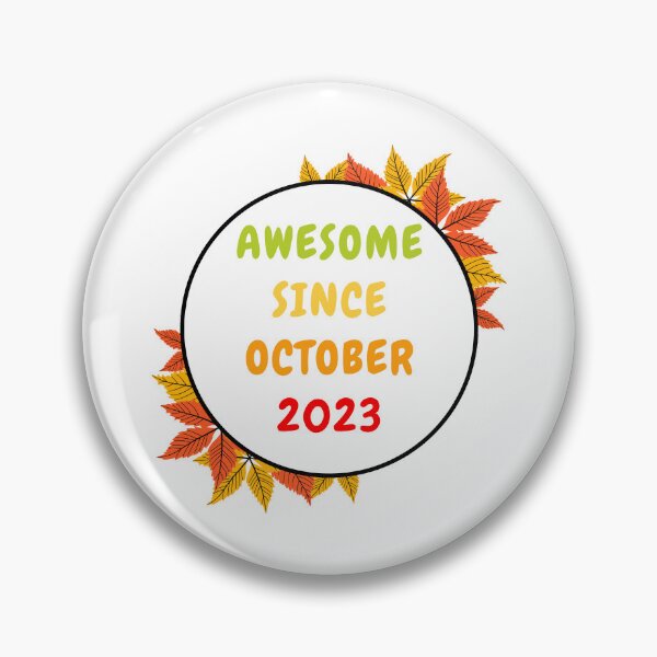 Item preview, Awesome Since October 2023- designed and sold by bartdesigner.