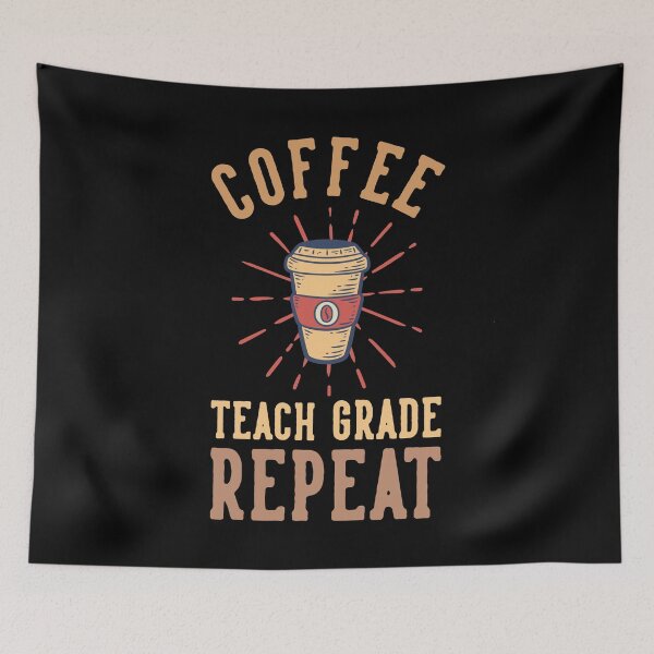 Artikelvorschau, Coffee Teach Grade Repeat Retro Zurück zum Schullehrer entworfen und verkauft von BELASKRI STORE.